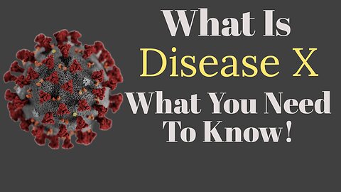 Disease X: What Is It And When Is It Coming?
