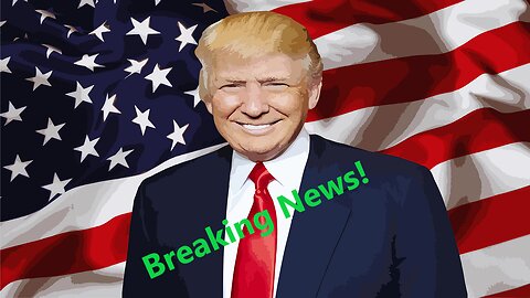 Breaking Trump News