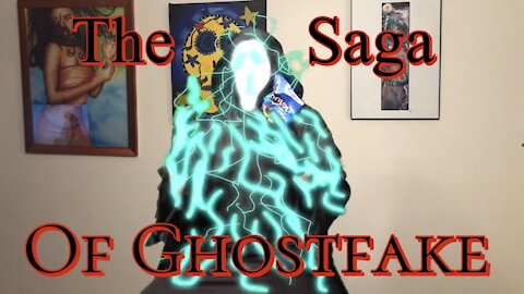 The Saga Of GhostFake
