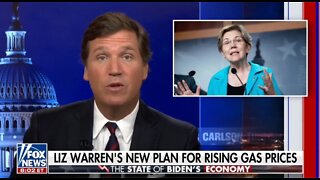 Tucker: Elizabeth Warren Wants Control Over Gasoline