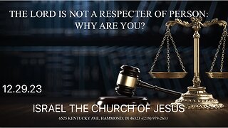 THE LORD IS NOT A RESPECTER OF PERSON: WHY ARE YOU?