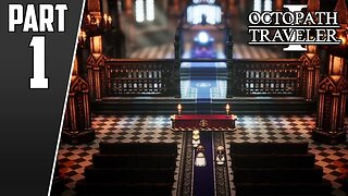 Octopath Traveler | Ophilia's Journey to Hone the Flame | Part 1