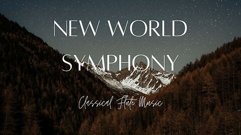 Motivational Classical Music - "New World Symphony"