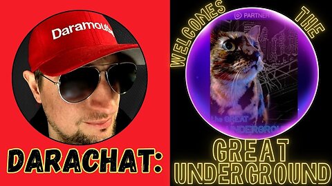 Darachat: Welcomes The Great Underground