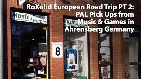 An American Retro Gamer in Germany Part 2: PAL Game Pick Ups Visiting Music & Games in Ahrensberg