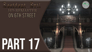 Resident Evil Remake on 6th Street Part 17