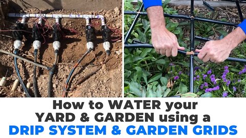 How to WATER your YARD & GARDEN using a DRIP SYSTEM & GARDEN GRIDS