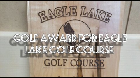 Golf Award We Did For Eagle Lake Golf Course