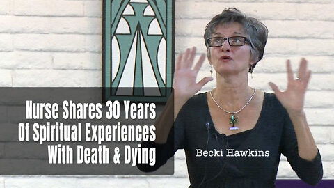 Nurse Shares 30 Years Of Spiritual Experiences With Death & Dying