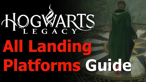 Hogwarts Legacy - All 20 Landing Platform Locations Guide - Collector's Edition Achievement/Trophy