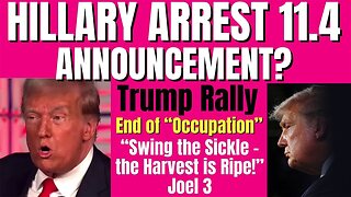 Hillary's Arrest 11.4 Announcement? Trump Rally. Nov 6, 2023