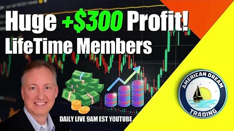 Huge +$300 Profit Lifetime Members Stock Market Trading Profit