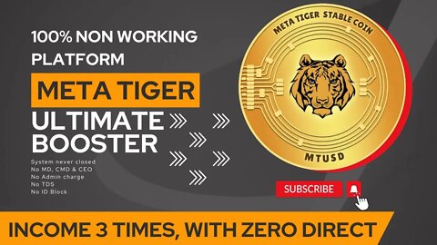 100% non working income platform Meta Tiger Ultimate Booster