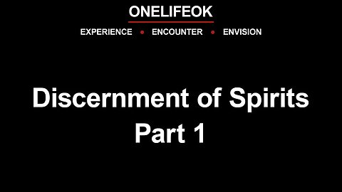 Discernment of Spirits Part 1 - Wed 5/24/23