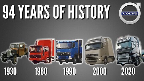 How Volvo Trucks Became An Industry Leading Manufacturer