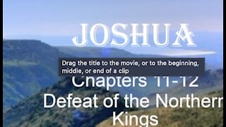 Joshua 11 and 12 Defeat of the Nothern Kings