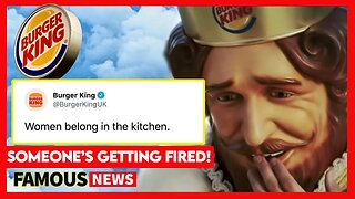 Burger King Slammed For International Woman's Day Tweet | Famous News