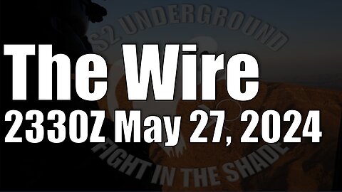 The Wire - May 27, 2024