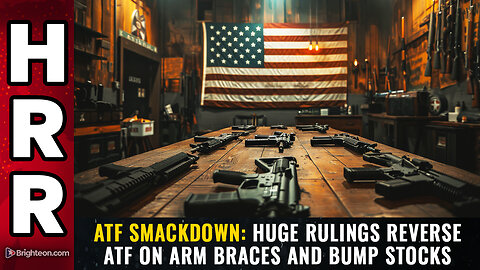 ATF SMACKDOWN: Huge rulings reverse ATF on arm braces and bump stocks