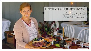 HOSTING A FRIENDSGIVING + charcuterie board ideas