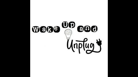 Episode 001 Wake Up and Unplug