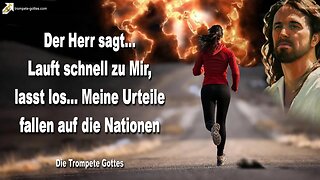 Rhema 12.07.2023 🎺 Lauft schnell zu Mir, lasst los... Denn Meine Urteile fallen auf die Nationen