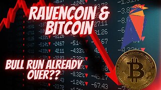 RAVENCOIN & BITCOIN | Bull Run Over??