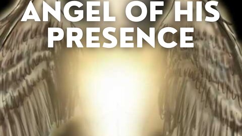 Bible Code Search Reveals: ANGEL OF HIS PRESENCE