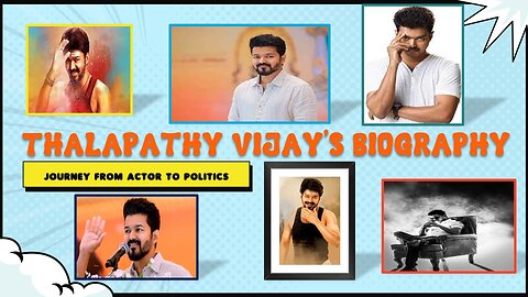 Kollywood Actor Thalapathy Vijay Biography and From Acting Stardom to Political Ambitions