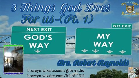 3 Things That God Does For Us (Pt.1) AFMIGB #92