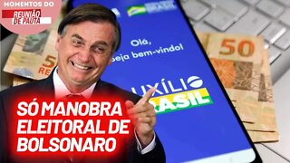 Auxílio Brasil de R$600,00 não faz parte do orçamento de 2023 | Momentos do Reunião de Pauta