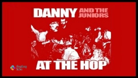 Danny and The Juniors - "At The Hop" with Lyrics