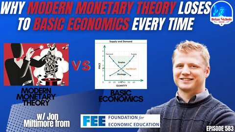 583: Why Modern Monetary Theory Loses to Basic Economics EVERY TIME