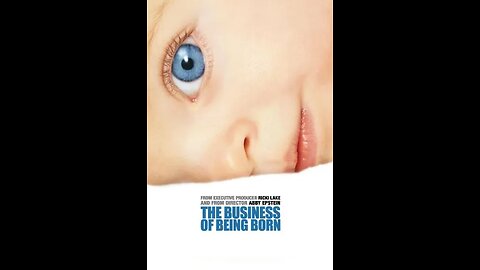The Business Of Being Born