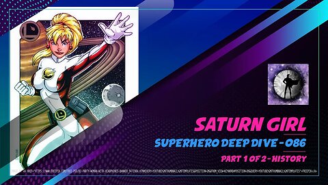 Saturn Girl Pt 1 - Superhero Deep Dive 086