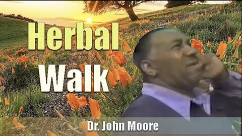 Herbal Walk | Dr. John Moore
