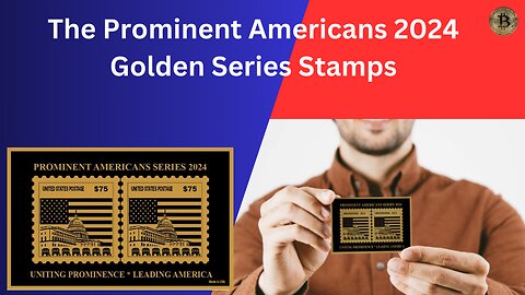 The Prominent Americans 2024 Golden Series Stamps