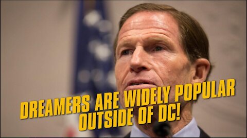 Dem Senator: DREAMers are Widly Popular Outside Of Washington DC!