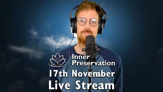 Astral Projection - November 17Th Inner Preservation - Live Talk & Meditation Session