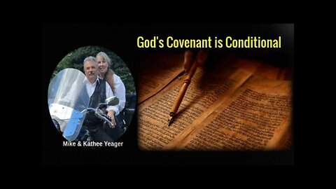 God's Covenant is Conditional by Dr Michael H Yeager