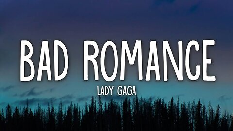 Lady Gaga - Bad Romance (Lyrics)