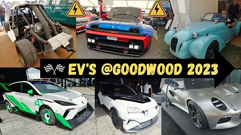 EVs at Goodwood FOS 2023. Focusing on the new & exciting electric cars at the show. #Goodwoodfos23