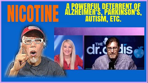 EP. 8 NICOTINE - AN ANTIDOTE TO ALZHEIMER'S, PARKINSON'S, AUTISM etc.