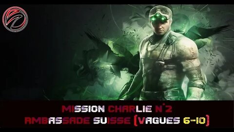 Splinter Cell Blacklist [Mission de Charlie N°2] Ambassade Suisse Vagues 6 -10 💥Style Assaut💥