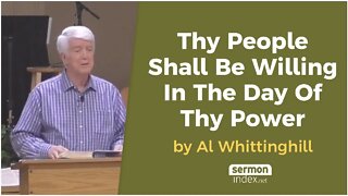 Thy People Shall Be Willing In The Day Of Thy Power by Al Whittinghill