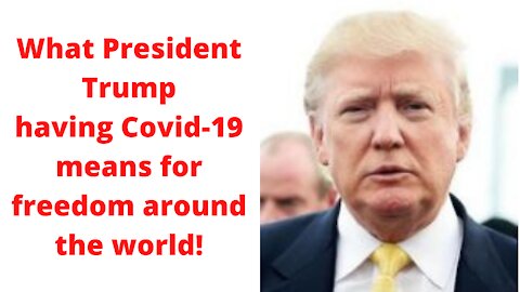 What President Trump having COVID-19 means for freedom