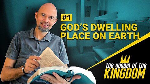 #1 - God's Dwelling Place on Earth