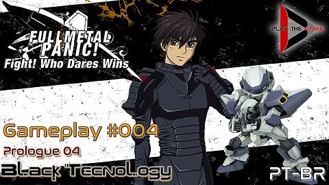 Full Metal Panic! Fight! Who Dare Wins! 004 - Prologue 4 - Black Tecnology [GAMEPLAY]