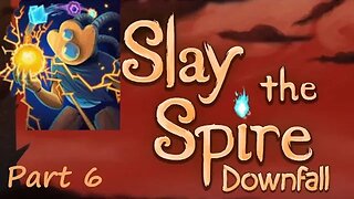 Slay the Spire: Downfall Part 6- The Defect. Orb slinging for days.