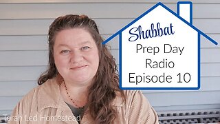 Shabbat Prep Day Radio | Listen While You Work | Episode 10
